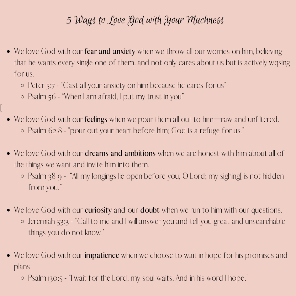 Five ways to love God with our muchness.